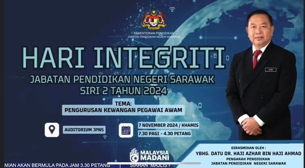 7 November 2024 | Jemputan Untuk Membuka Reruai Pameran (Booth) Dan Menyampaikan Taklimat Perkongsian Bagi Program Hari Integriti Jabatan Pendidikan Negeri Sarawak Siri 2 Tahun 2024