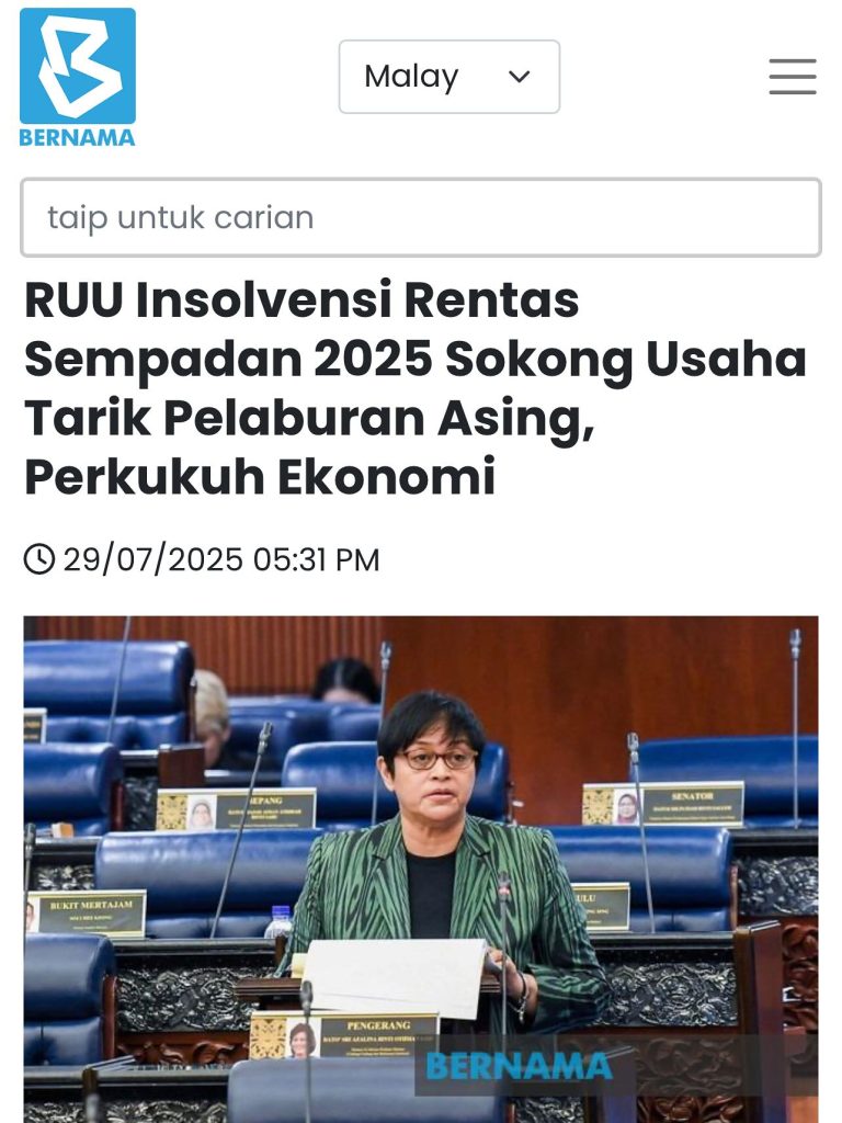 [29.07.2025] BERNAMA 'RUU INSOLVENSI RENTAS SEMPADAN 2025 SOKONG USAHA TARIK PERLABURAN ASING PERKUKUH EKONOMI'