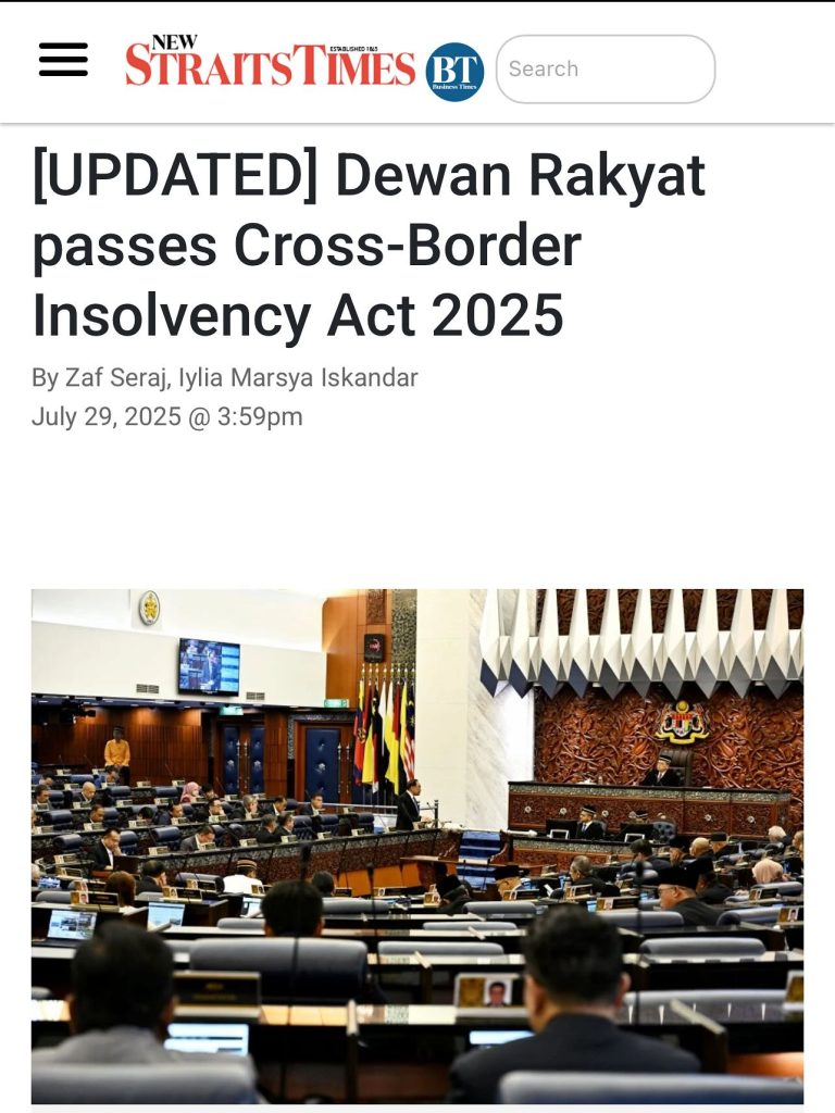 [29.07.2025] NEW STRAITS TIMES 'DEWAN RAKYAT PASSES CROSS-BORDER INSOLVENCY ACT 2025'