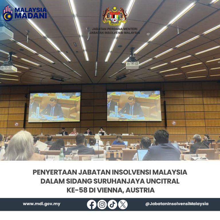 14 Julai 2025 | Penyertaan Jabatan Insolvensi Malaysia (Mdi) Dalam Sidang Suruhanjaya Uncitral Ke-58 Di Vienna, Austria